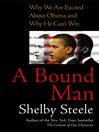 A Bound Man (eBook): Why We Are Excited About Obama and Why He Can't Win